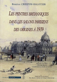 Les peintres britanniques dans les salons parisiens des origines à 1939