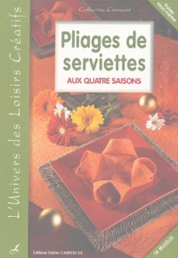 Pliage de serviettes aux quatre saisons