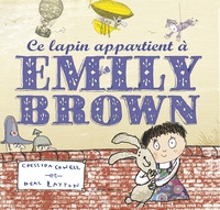 Cressida Cowell et Neal Layton - Ce lapin appartient à Emily Brown.