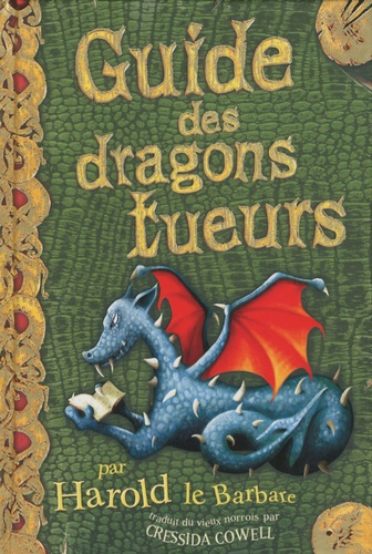 Cressida Cowell - Guide des dragons tueurs - Par Harold le Barbare.