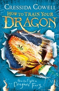 Cressida Cowell - How to Train Your Dragon: How to Fight a Dragon's Fury - Book 12.