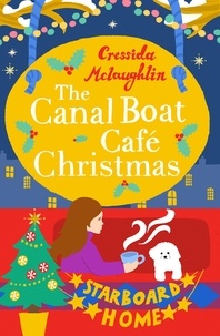 Cressida McLaughlin - The Canal Boat Café Christmas - Starboard Home.