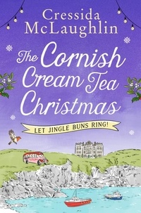 Cressida McLaughlin - The Cornish Cream Tea Christmas: Part Two – Let Jingle Buns Ring!.