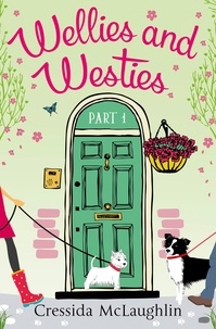 Cressida McLaughlin - Wellies and Westies (A novella) - A happy, yappy love story.