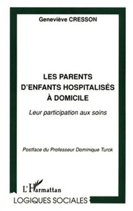 Les Parents D'Enfants Hospitalises A Domicile. Leur Participation Aux Soins