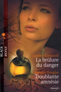 La brûlure du danger ; Troublante amnésie
