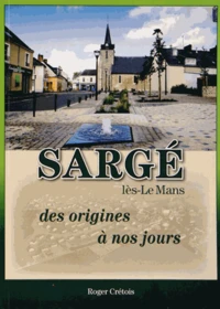 Sargé-lès-Le Mans des origines à nos jours