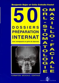 ORL. Stomatologie maxillo-faciale