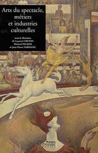 Arts du spectacle, métiers et industries culturelles