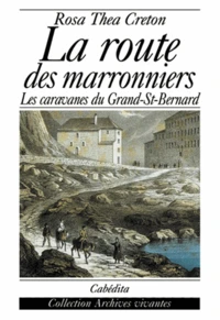 La Route Des Marronniers. Les Caravanes Du Grand-St-Bernard
