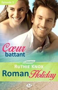 Cœur battant - Roman Holiday - Épisode 5
