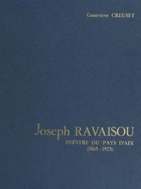 Joseph Ravaisou, peintre du pays d'Aix, 1865-1925