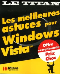 Les meilleures astuces pour Windows Vista