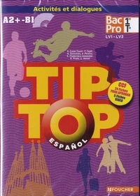 Español 1re Tle Bac Pro Tip Top A2+-B1