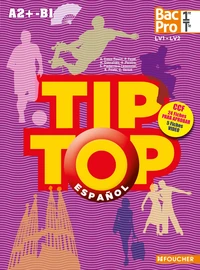 Espanol 1re Tle Bac Pro LV1-LV2 A2+-B1 Tip Top