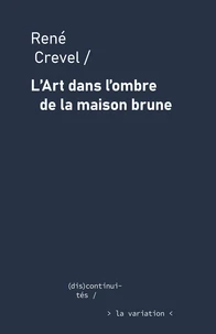 L’art dans l’ombre de la maison brune