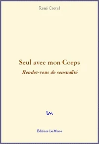 Seul avec mon Corps - Rendez-vous de sensualité
