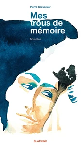 Mes trous de mémoire