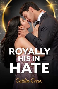 Royally His In Hate