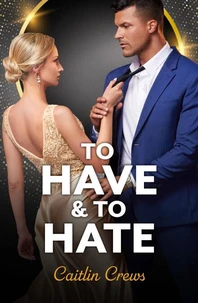 To Have &amp; To Hate