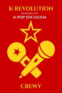K-Revolution: The Necessity for K-Pop Socialism