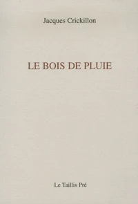 Le bois de pluie
