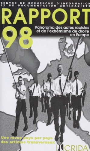  Crida - Rapport 98. Panorama Des Actes Racistes Et De L'Extremisme De Droite En Europe.