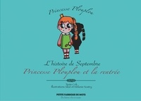  Crik et  Siloé - Princesse Plouplou  : Princesse Plouplou et la rentrée - L'histoire de Septembre.