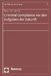 Criminal Compliance vor den Aufgaben der Zukunft