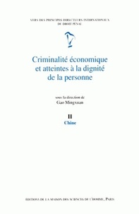 Mingxuan Gao - Criminalité économique et atteintes à la dignité de la personne Tome 2 - Chine.