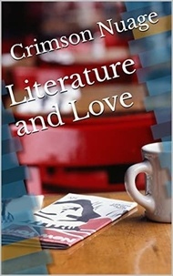 Télécharger Epub Literature and Love par Crimson Nuage 9798223079644  in French