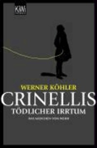 Crinellis tödlicher Irrtum - Das Mädchen vom Wehr.