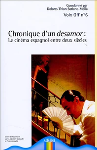 Chronique d'un desamor : Le cinéma espagnol entre deux siècles