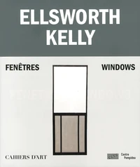 Ellsworth Kelly : Fenêtres