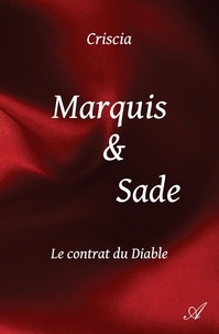 Criscia - Marquis & Sade Tome 1 : Le contrat du Diable.