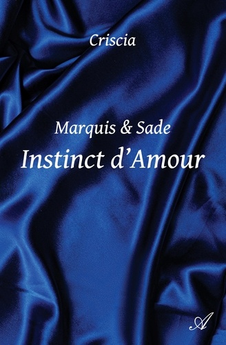 Marquis & Sade Tome 2 Instinct d'amour
