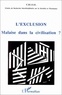  Crise - L'exclusion - Malaise dans la civilisation ?, actes du 2ème colloque de l'Université de Nice, [1994.