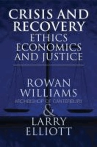 Crisis and Recovery - Ethics, Economics and Justice.