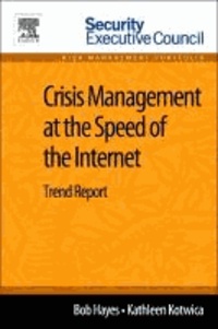 Crisis Management at the Speed of the Internet - Trend Report.