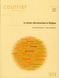 Christophe Goethals et Marcus Wunderle - Courrier Hebdomadaire N°2366/2367 : Le secteur pharmaceutique en Belgique.