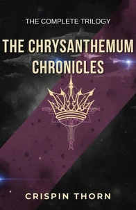 The Chrysanthemum Chronicles - The Complete Trilogy