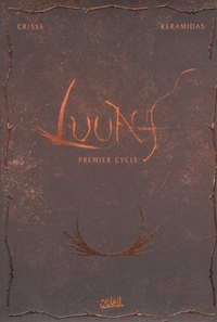 Crisse - Luuna l'Intégrale  : Premier Cycle.