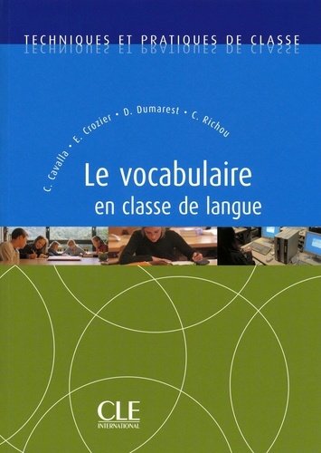 TECHNIQUE CLASS  Le vocabulaire en classe de langue - Techniques et pratiques de classe - Ebook