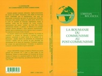 Cristian Bocancea - La Roumanie, du communisme au post-communisme.