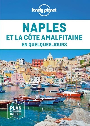 Naples et la côte amalfitaine en quelques jours 2e édition -  avec 1 Plan détachable