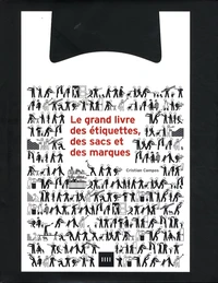 Le grand livre des étiquettes, des sacs et des marques