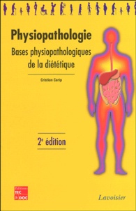 Cristian Carip - Physiopathologie - Bases physiopathologiques de la diététique, Le manuel.