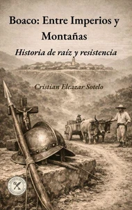 Boaco: Entre Imperios y Montañas