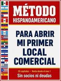 Método Hispanoamericano para Abrir mi Primer Local Comercial