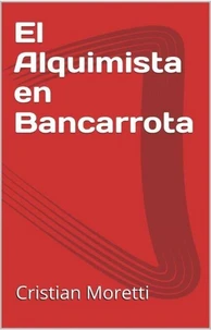 El Alquimista en Bancarrota